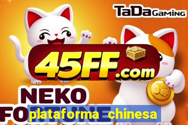 plataforma chinesa do tigrinho